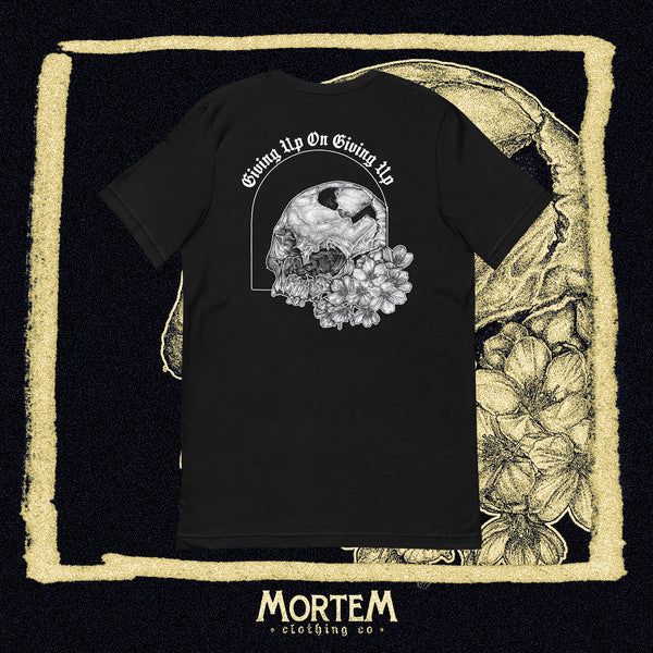 Giving Up On Giving Up MMXXV T-Shirt